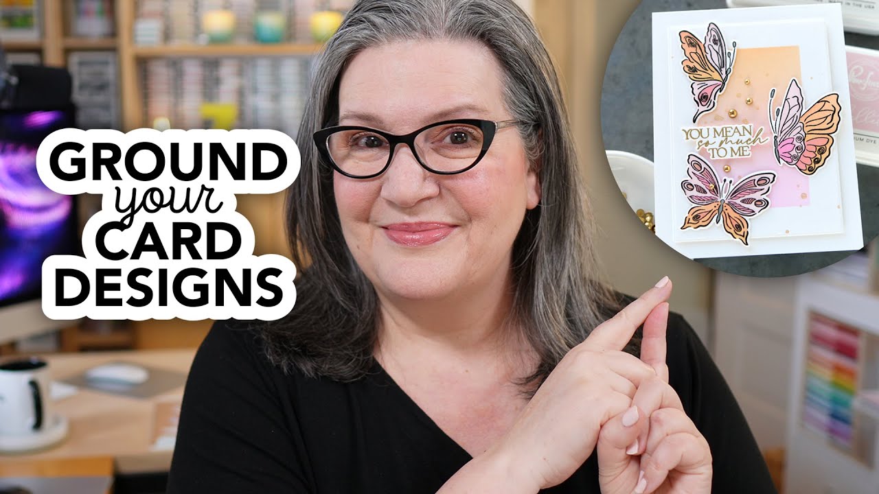 More AWESOME Design Tips: Use Grounding on Your Next Card Project