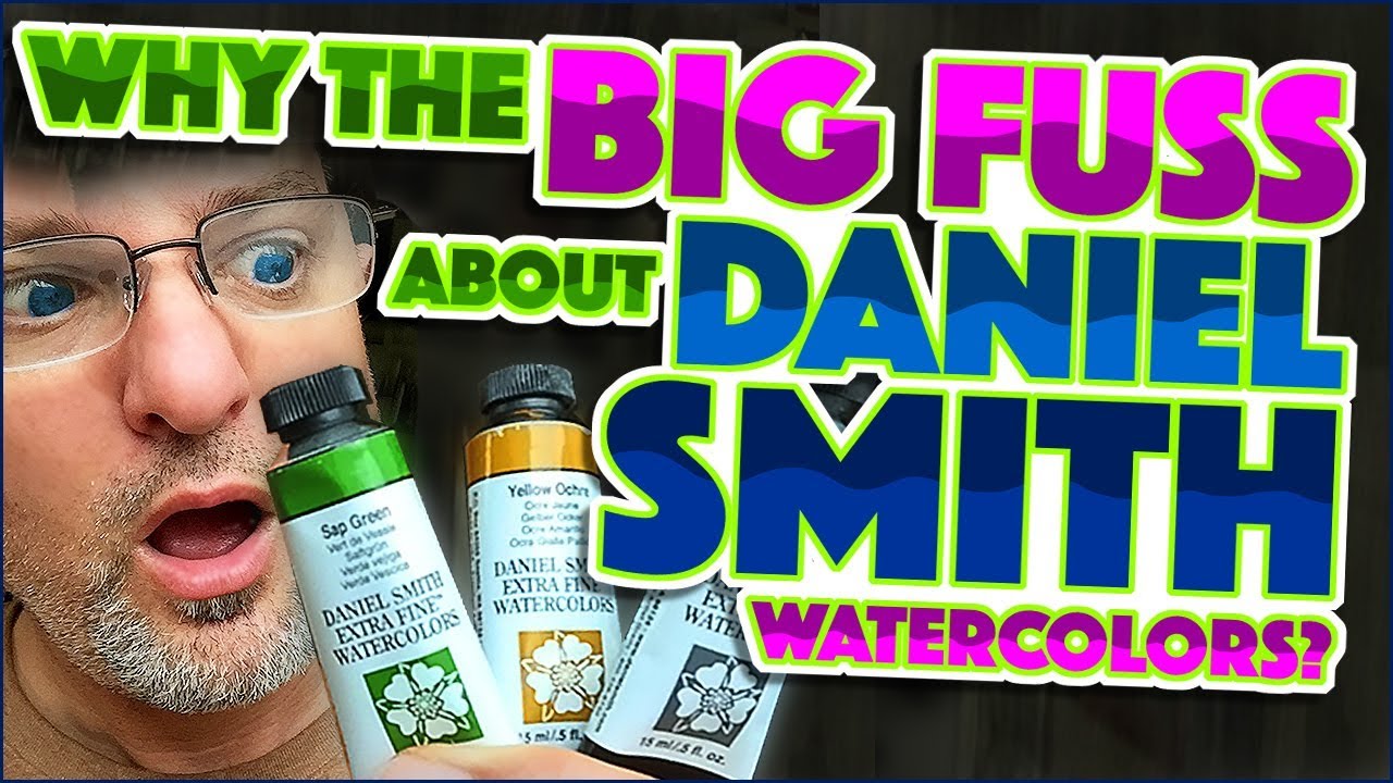Daniel Smith Watercolors - Why the Big Fuss?
