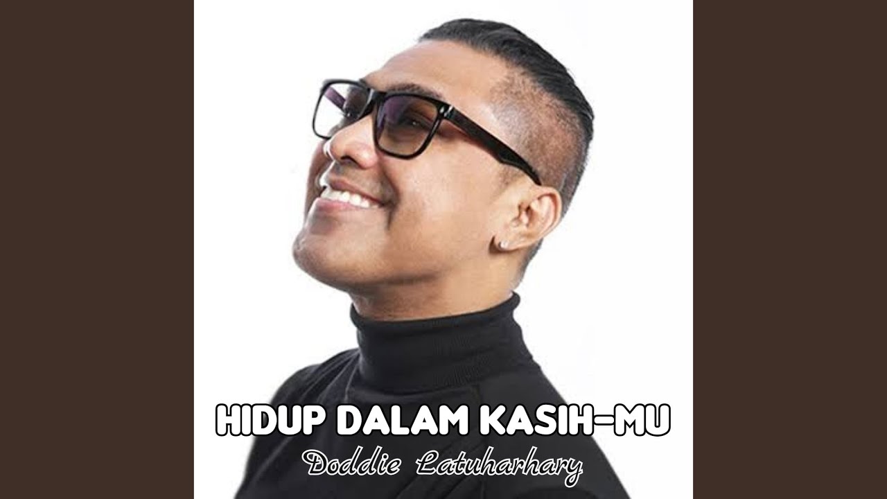 HIDUP DALAM KASIH-MU