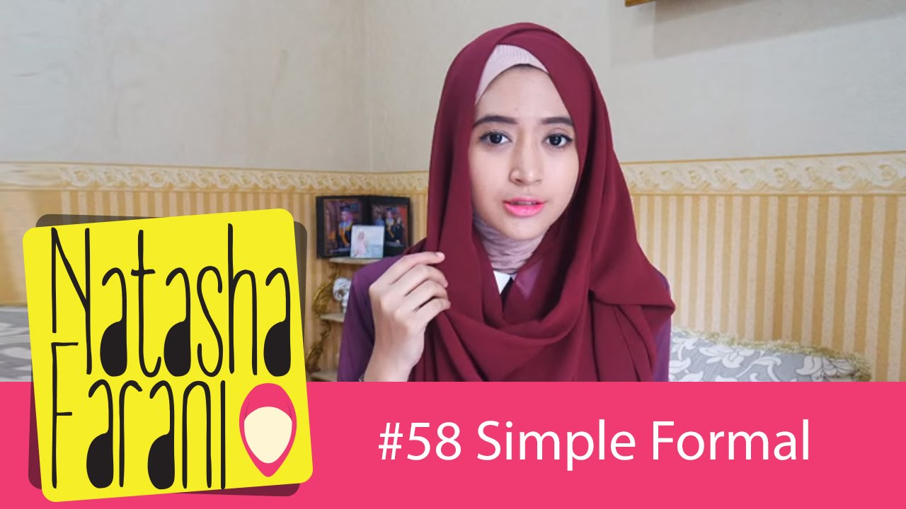 #58 Hijab Tutorial - Natasha Farani (SimpleFormal)