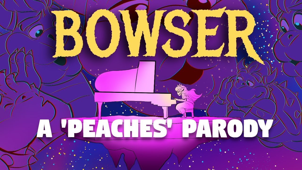 BOWSER ▶ a 'Peaches' Parody | KMODO Cover