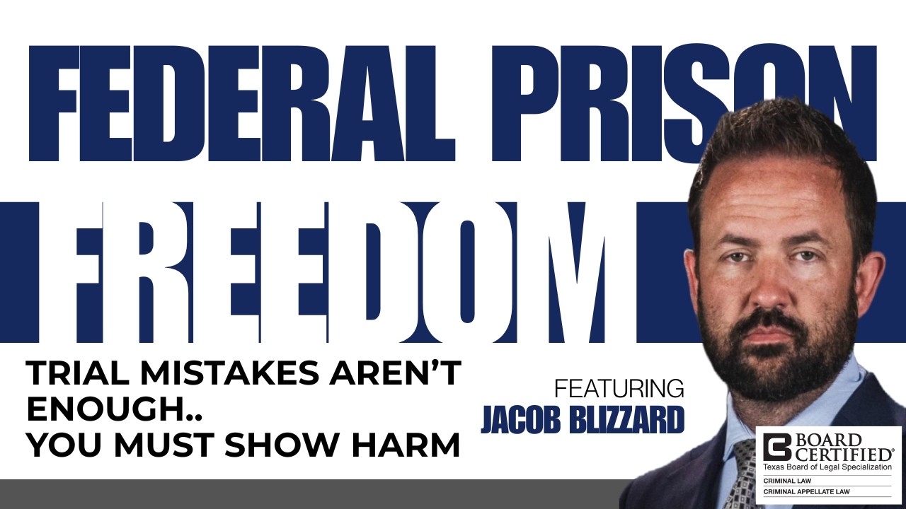 Did Your Trial Lawyer’s Errors Cost You Your Freedom?