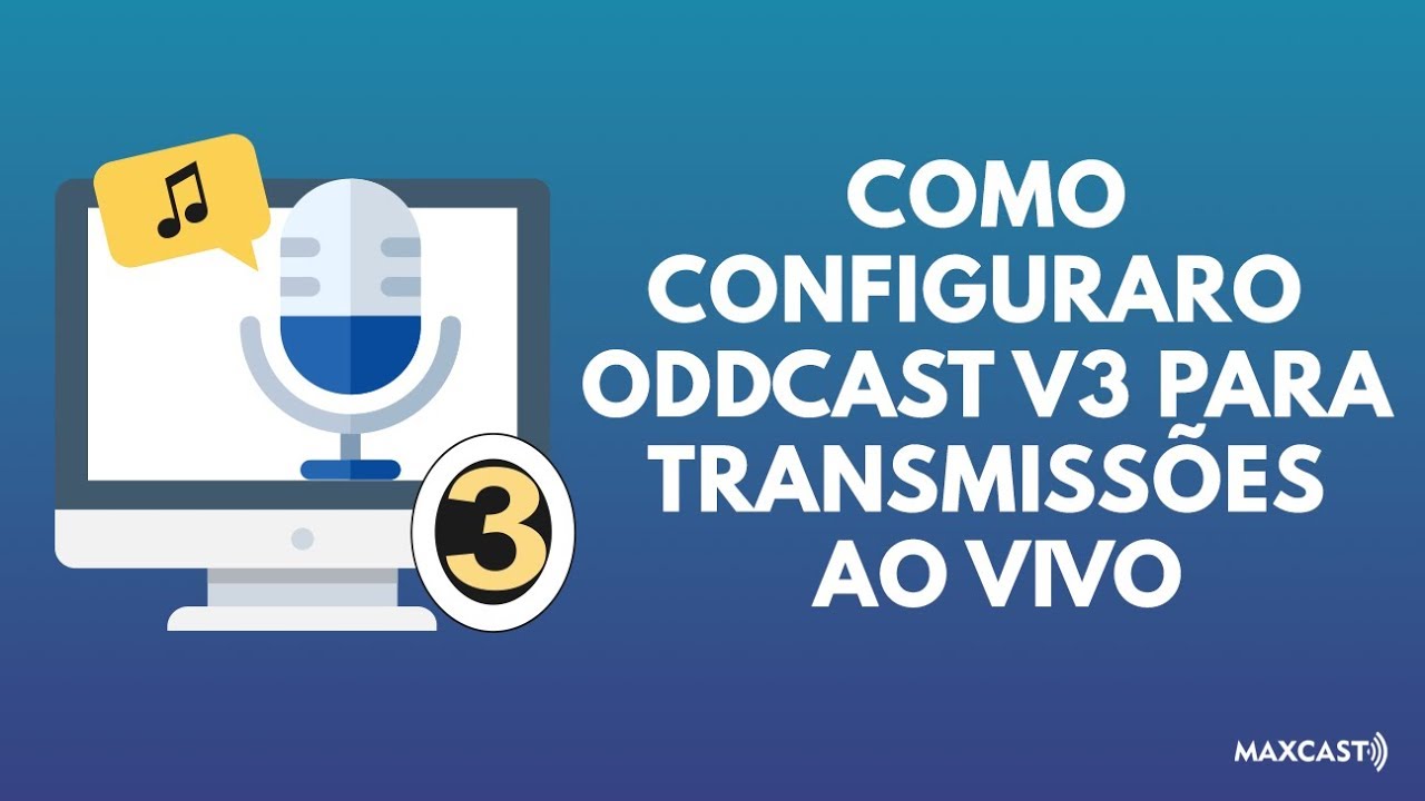 Como Configurar o ODDcast v3 Para Transmissões Ao Vivo