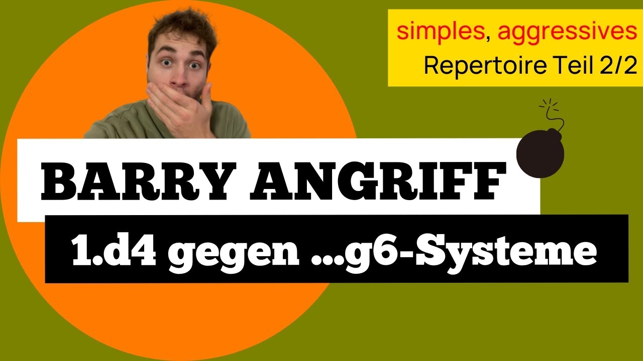 Fieser Barry Angriff gegen die g6-Aufbauten: 1.d4-Repertoire (Teil 2/2)