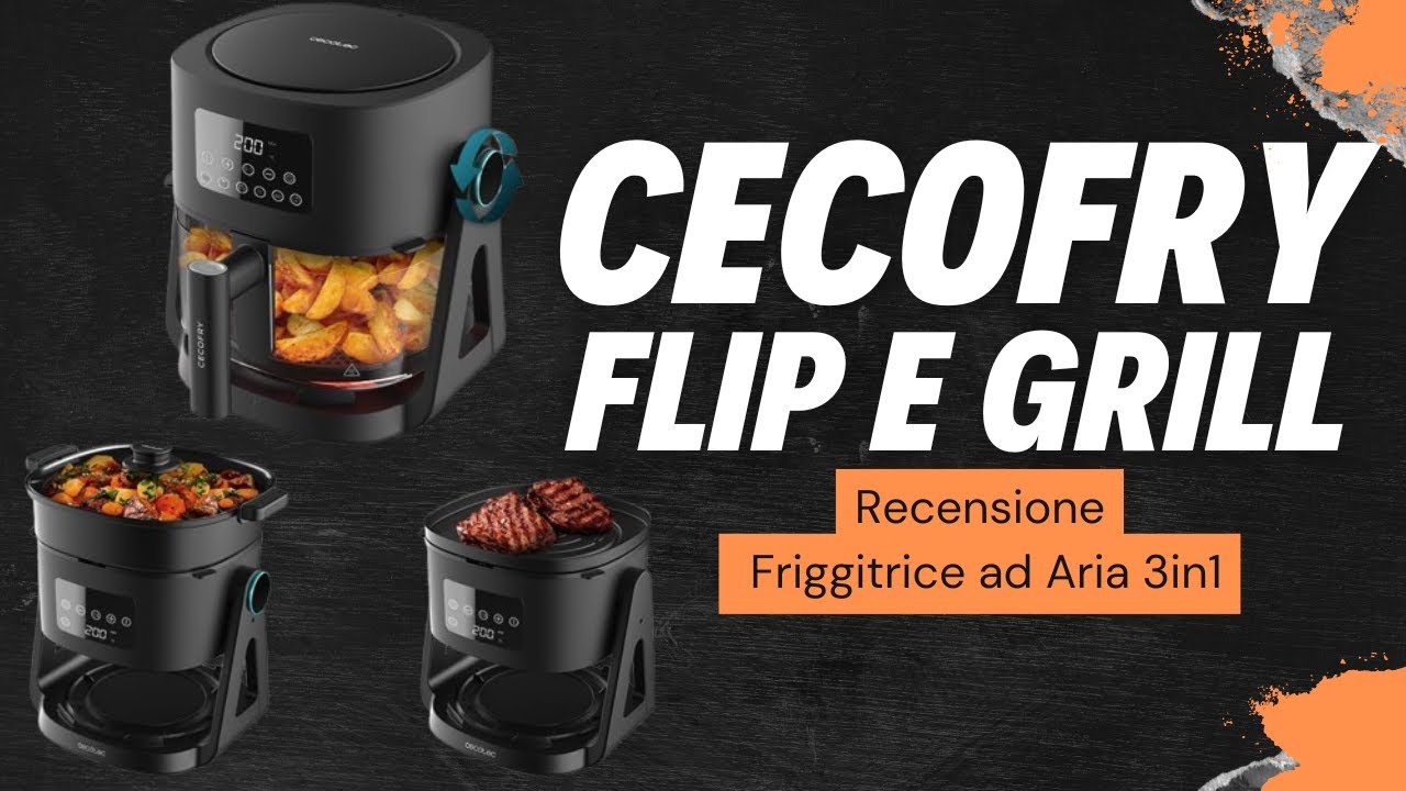 Frigge, Griglia e Cuoce. Cecotec Cecofry Flip e Grill 4500 in vendita su Amazon e sul Sito Ufficiale