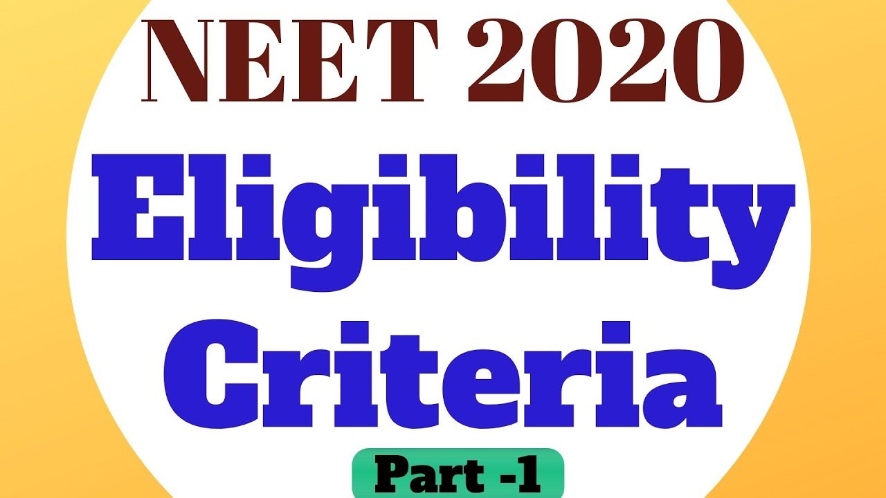 NEET 2020 Eligibility Criteria RELEASED by NTA (Part-1) - Age Limit, Attempt Limit -  NEET 2020 2021