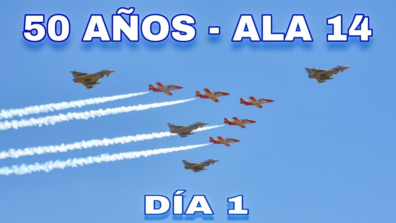 50 AÑOS DEL ALA 14 - DÍA 1