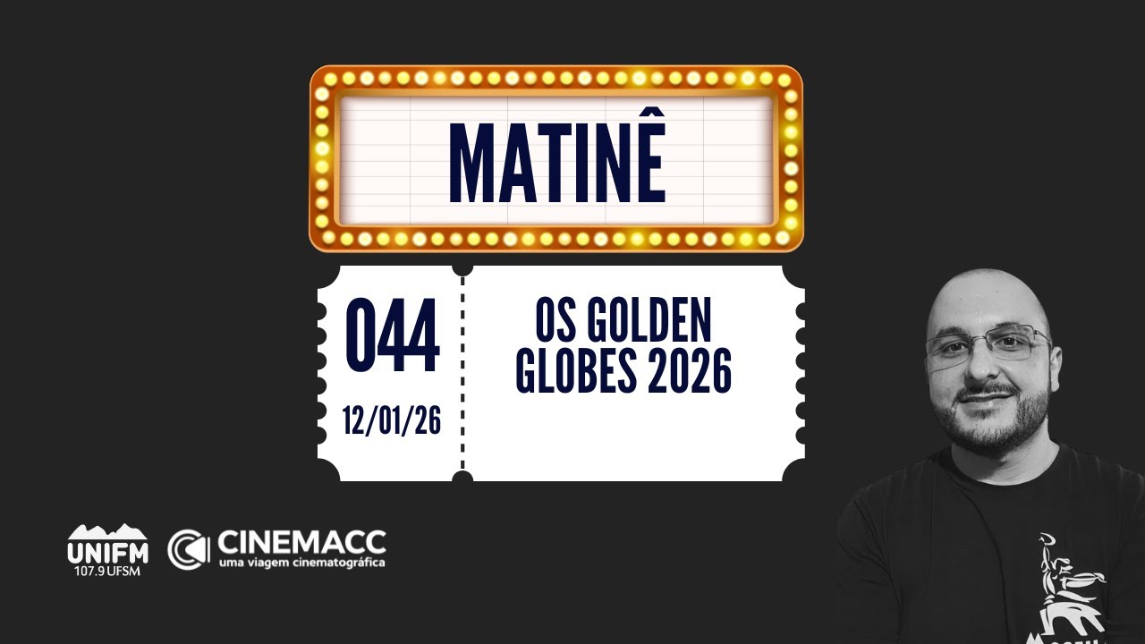 Os Golden Globes 2026 - Matinê Rádio