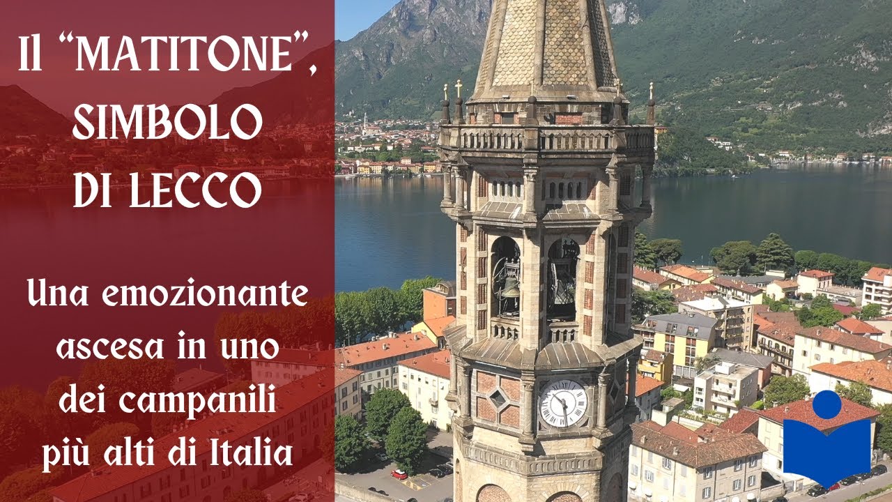 Il “Matitone”. Viaggio alla scoperta dell'affascinante Campanile di Lecco - di Dario Angelibusi
