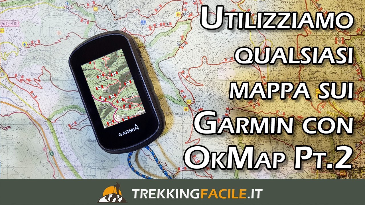 Come utilizzare qualsiasi mappa sui GPS Garmin (Garmin Custom Map) -  OkMap tutorial parte 2
