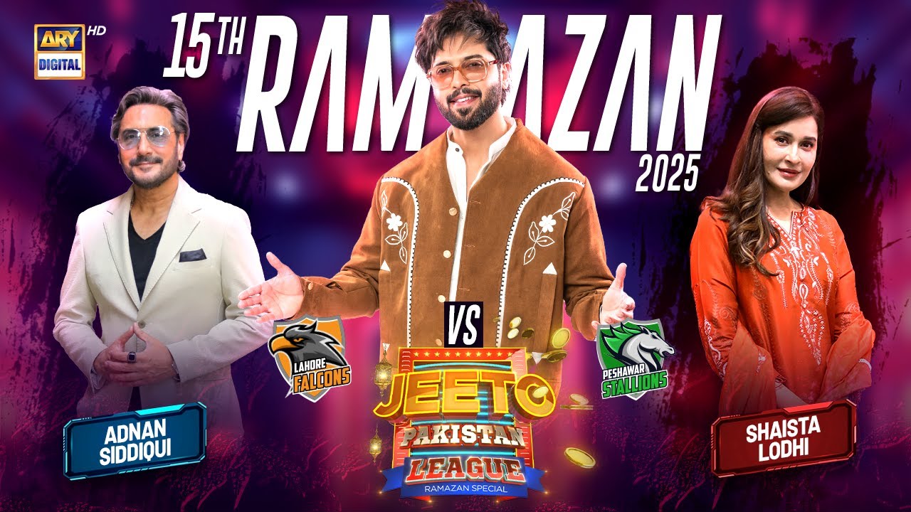 Jeeto Pakistan League | 15th Ramazan | 16 March 2025 | Fahad Mustafa | ARY Digital