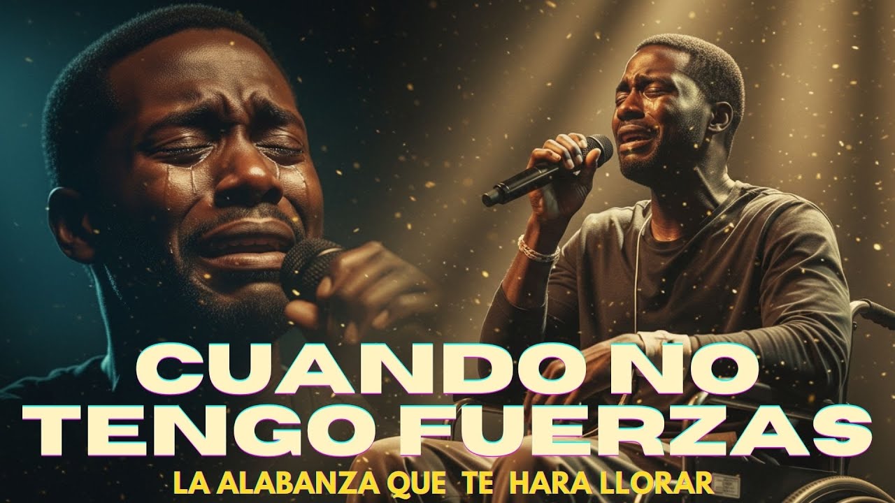 CUANDO MIS LÁGRIMAS TE ADORAN – La Alabanza Que Te Hará Llorar