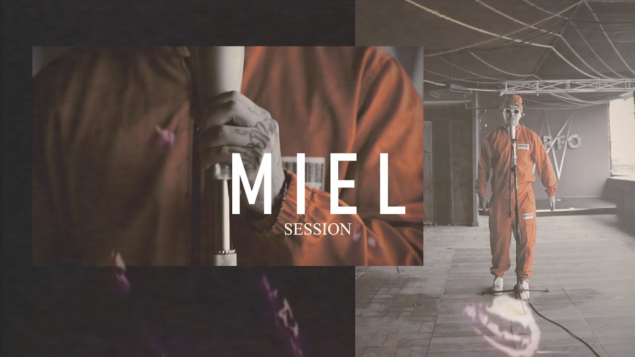 Miel Session I -  @BIGSTANOFICIAL