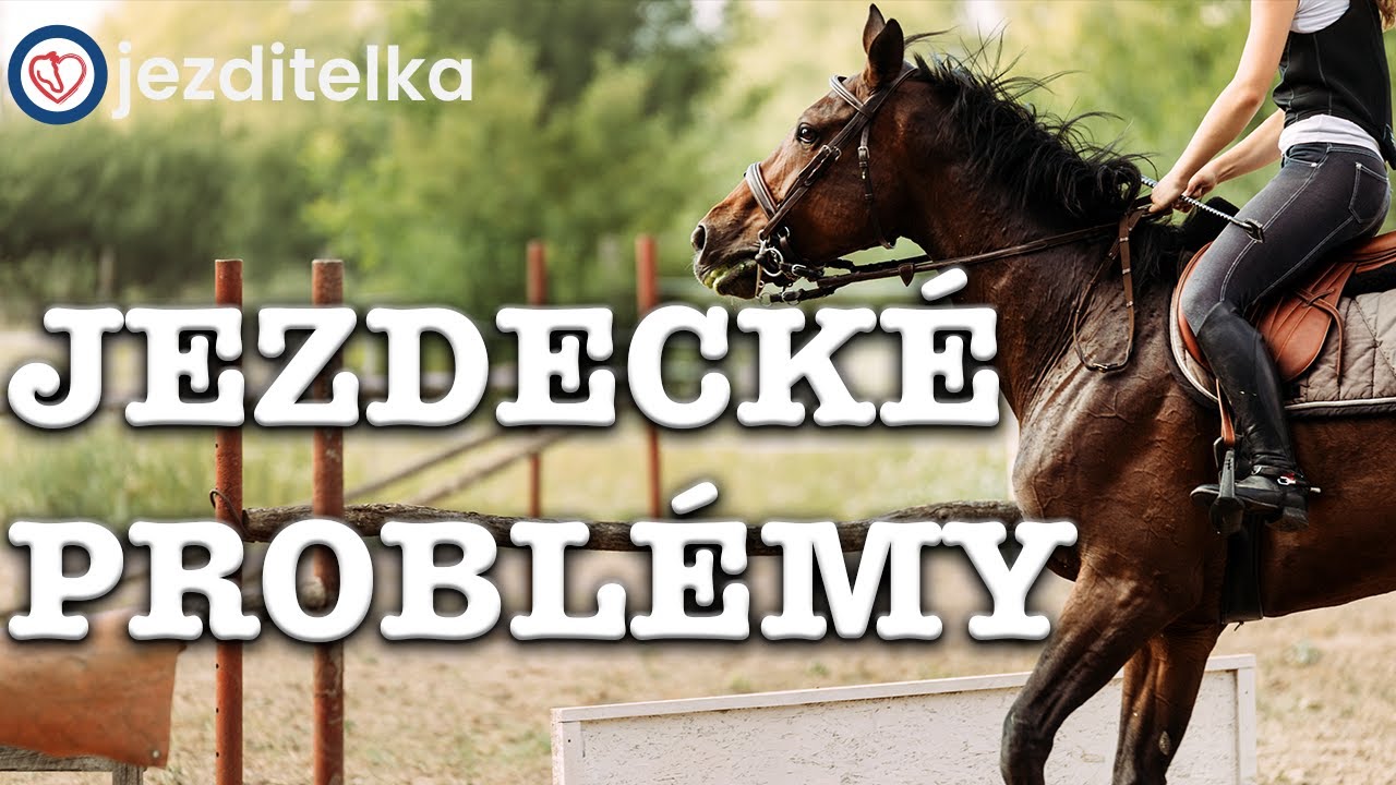 Nejčastější jezdecké problémy  /JAK JEZDIT NA KONI /