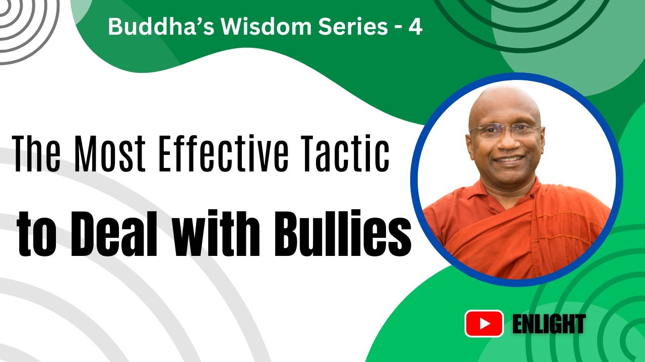 This is the most effective tactic to deal with bullies, according to the Buddha.
