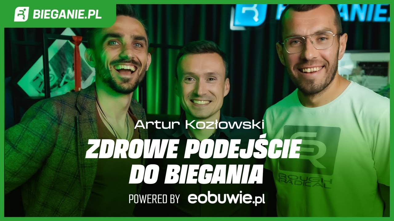 Zdrowe podejście do biegania - Artur Kozłowski - W Rytmie Biegania powered by eobuwie.pl