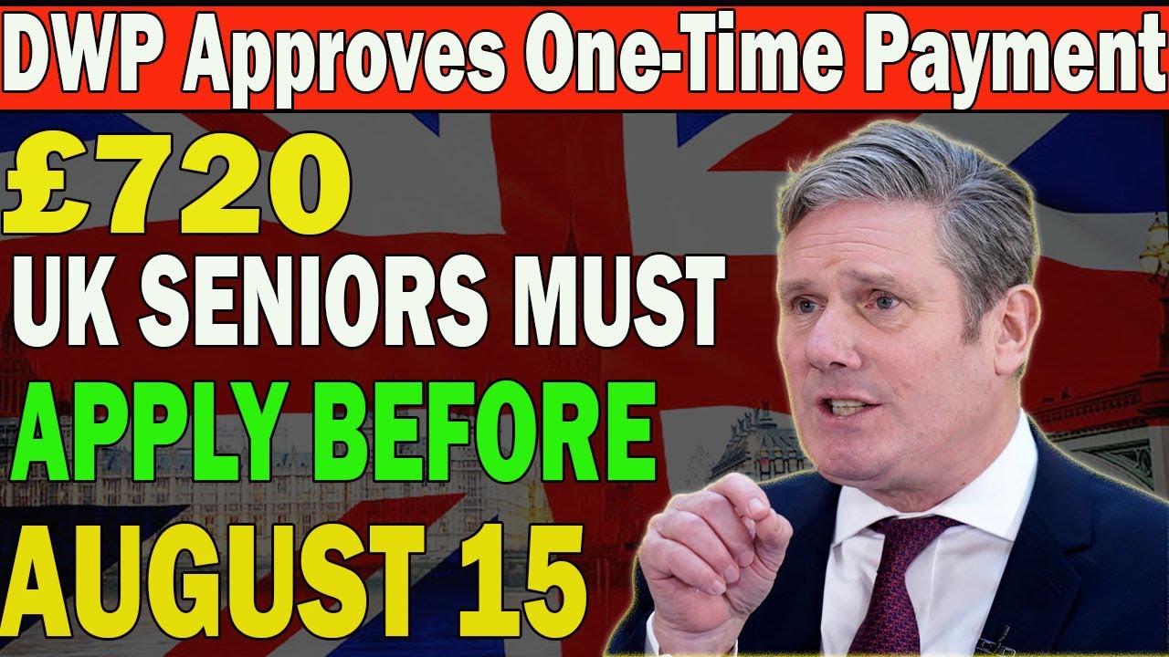 Hurry! &pound;720 DWP Support for Pensioners &ndash; Apply Before August 15 or Miss Out