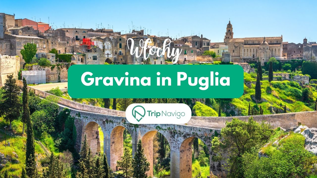 Gravina in Puglia &ndash; tajemnicze miasto most&oacute;w, jaskiń i historii