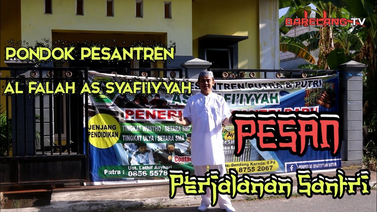 PERJALANAN SANTRI EP. 2 - PONDOK PESANTREN AL FALAH AS SYAFI'IYYAH || PESAN