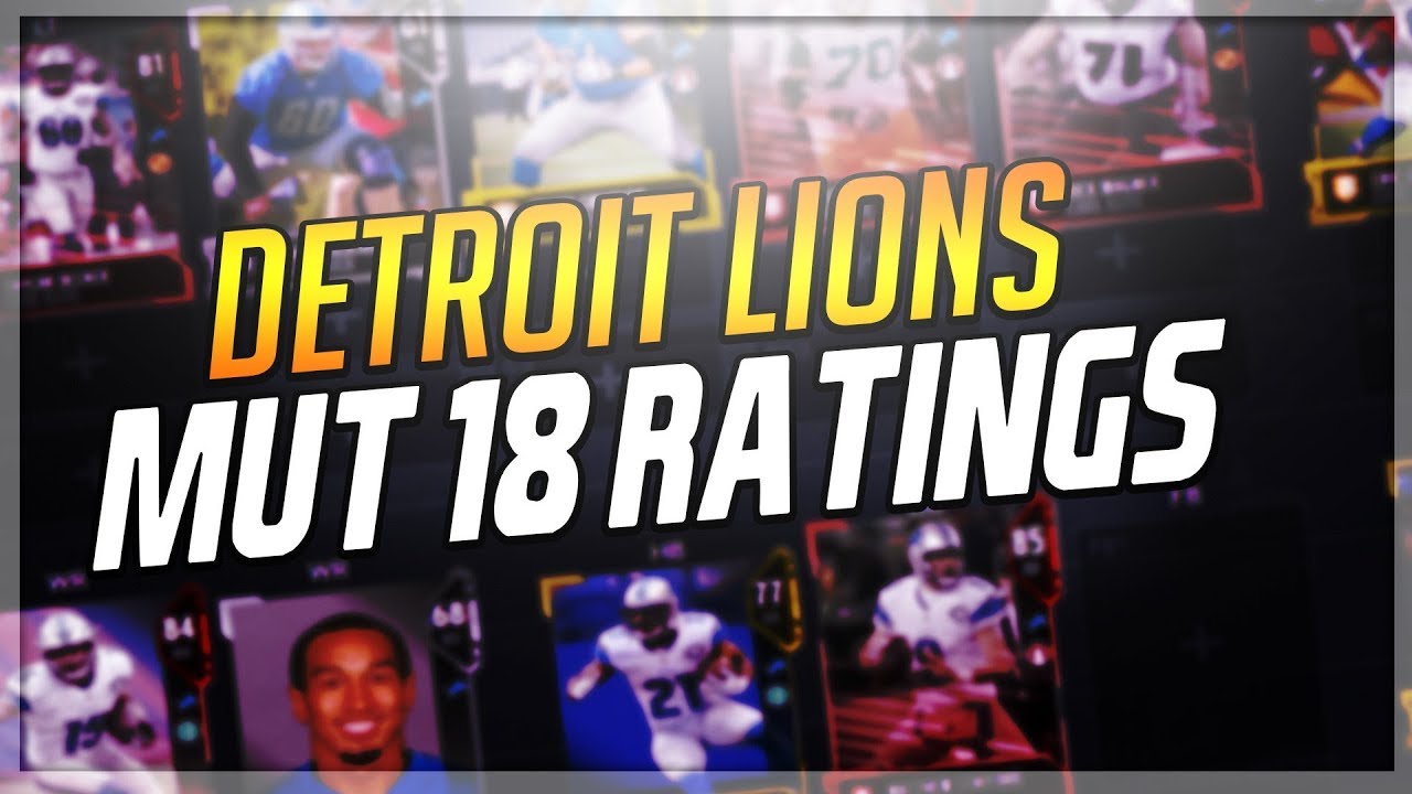 MUT 18 DETROIT LIONS ULTIMATE TEAM RATINGS!!! COMPLETE TEAM RATINGS!!!