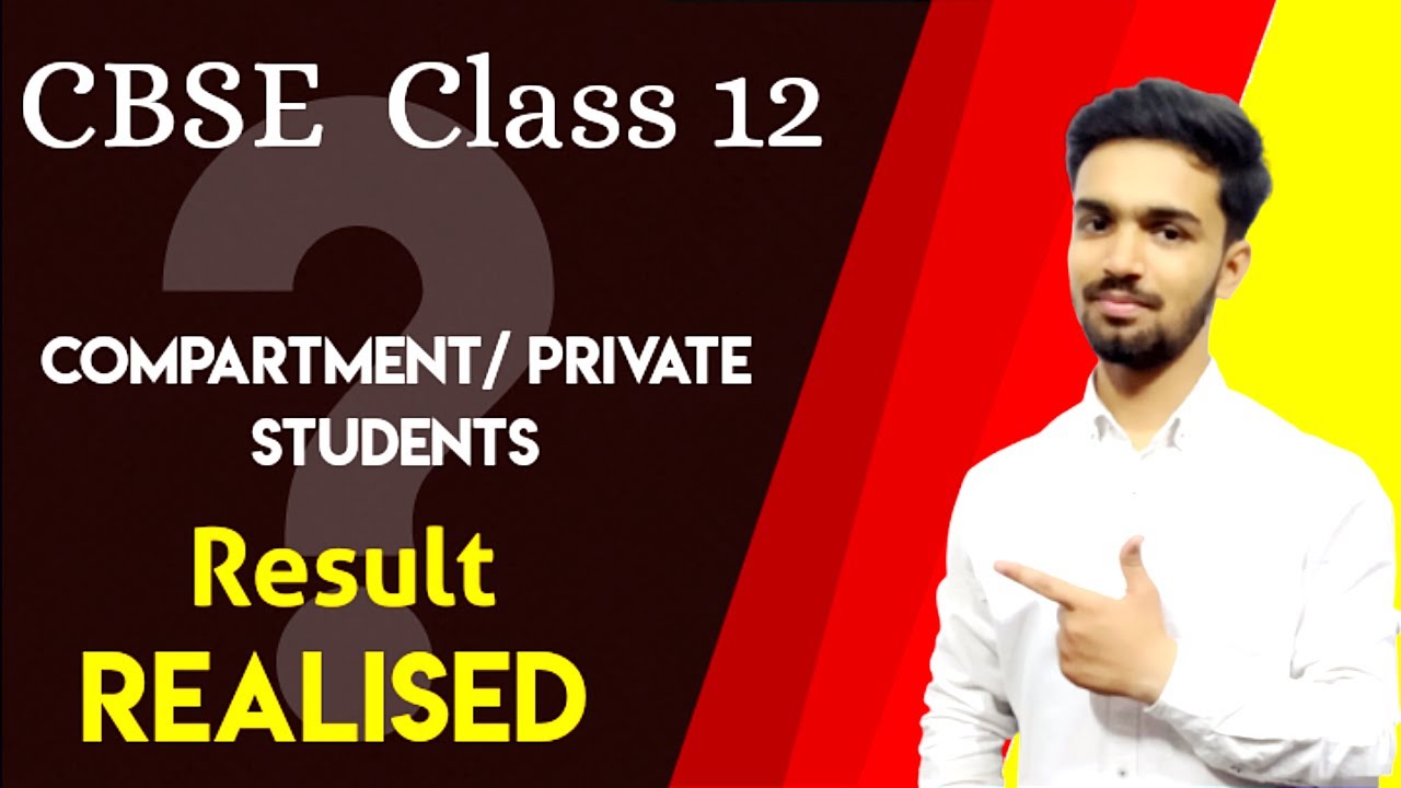 cbse compartment exam 2021 latest update class 12 result | private/improvement result news