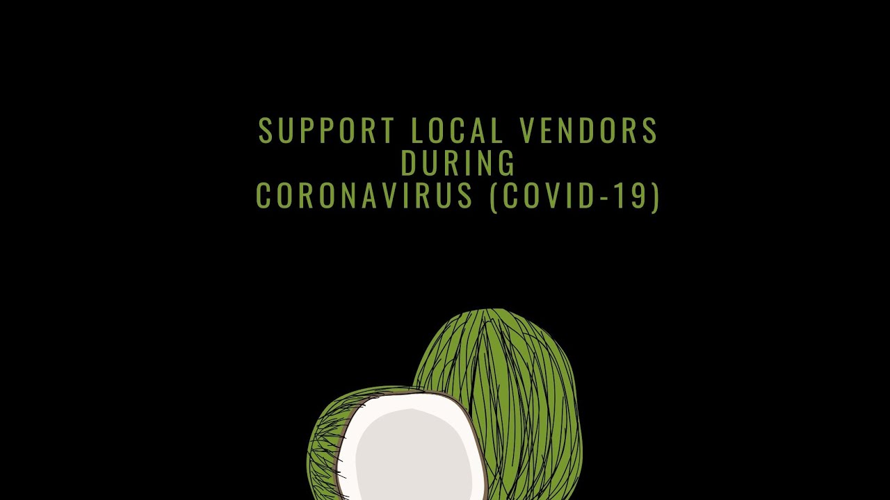 Support Local Vendors during Coronavirus (Covid-19)