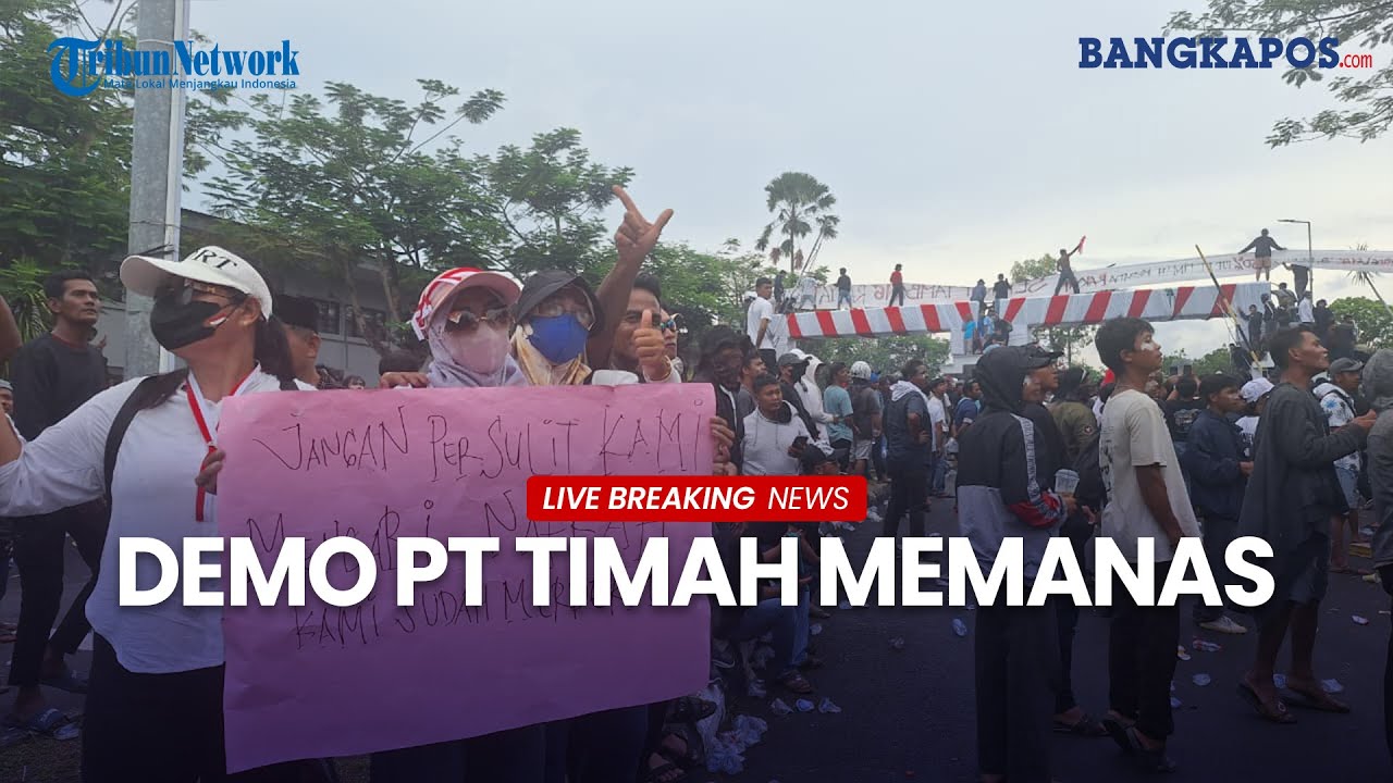 🔴 Demo PT Timah Memanas