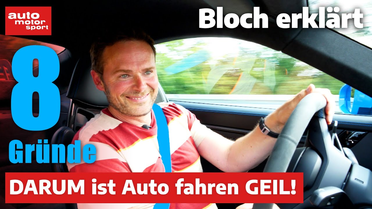 8 Gründe, warum Auto fahren GEIL ist! - Bloch erklärt #197 | auto motor sport
