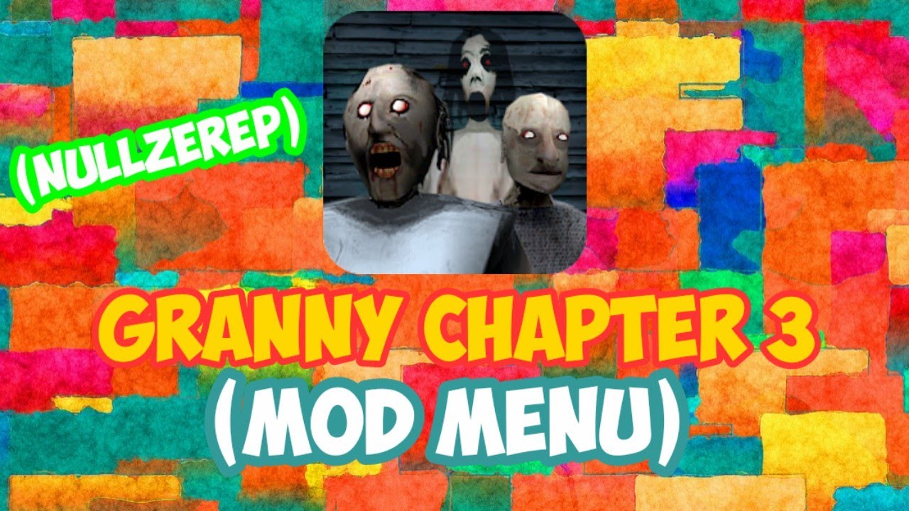 Granny Chapter 3 (V1.0.2) MOD MENU By [Nullzerep] Latest Version - 1080p60 (HD)