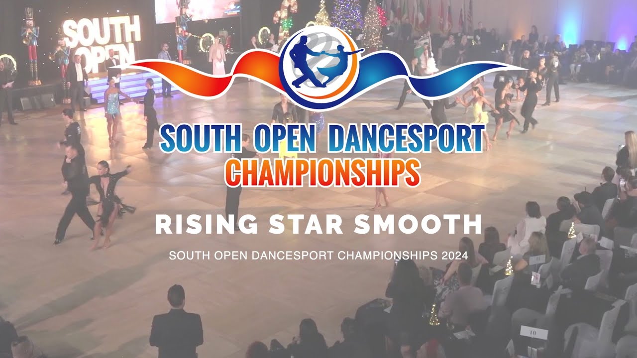RISING STAR SMOOTH ~ SOUTH OPEN DANCESPORT CHAMPIONSHIPS 2024
