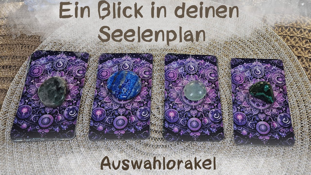 🔮Blick in deinen Seelenplan - Was gibt es zu beachten?🔮Auswahlorakel🔮