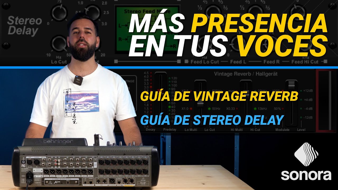Behringer X32 - Gana presencia en tus voces con estos efectos (Vintage Reverb y Stereo Delay)