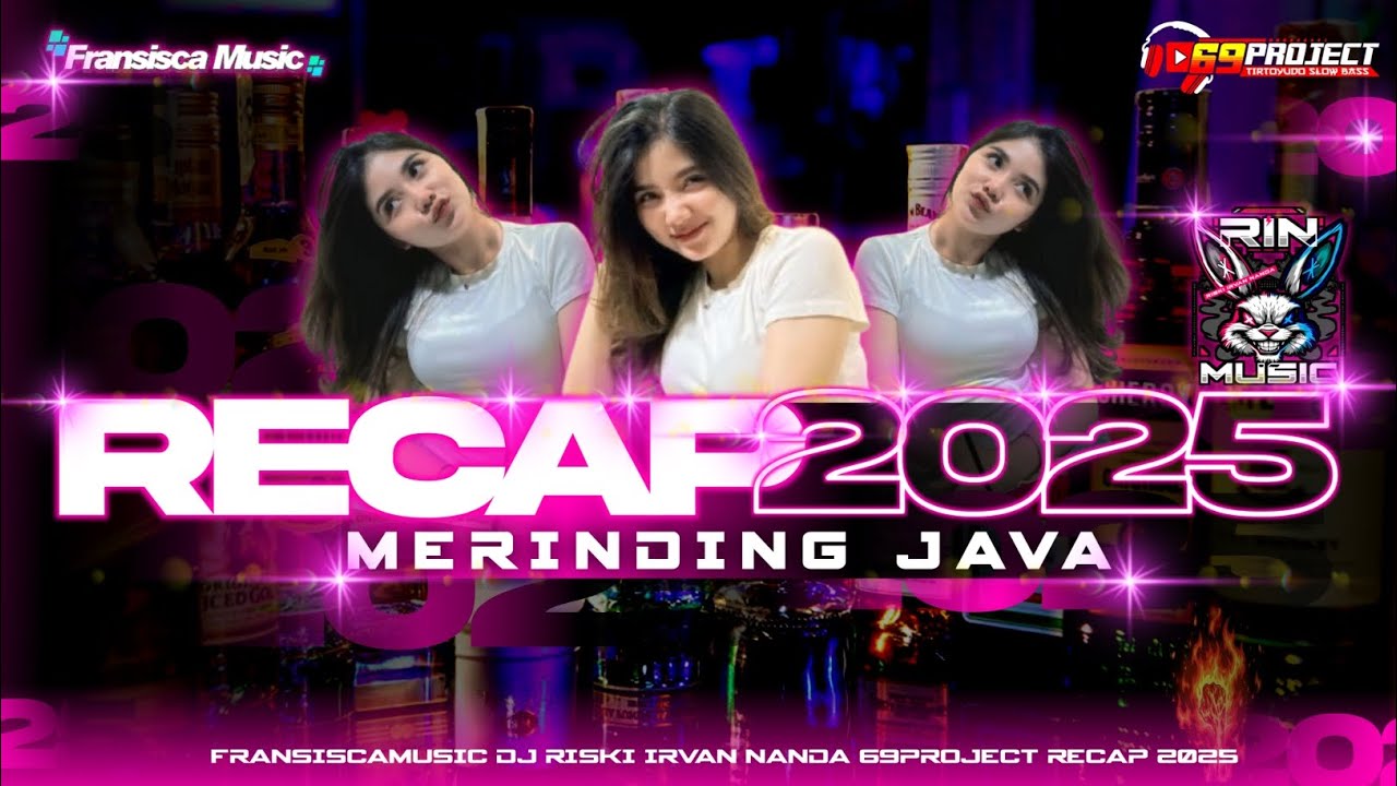 DJ RECAP 2025 VIRAL TIK-TOK MERINDING JAVA TERBARU FRANSISCA MUSIC DJ RISKI IRVAN NANDA 69PROJECT ‼️