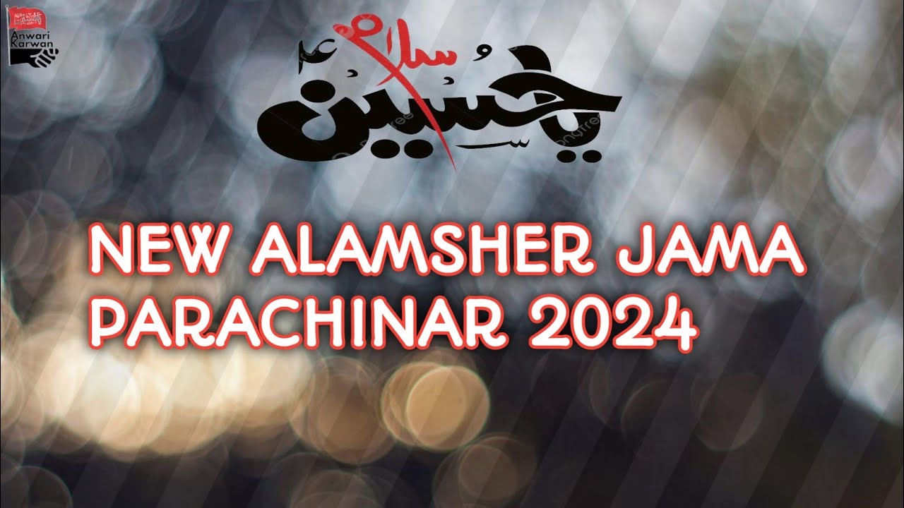 NEW ALAMSHER DOYE JAMA PARACHINAR 2024 || NEW JAMA PARACHINAR || &lrm;@anwarikarwan&nbsp;