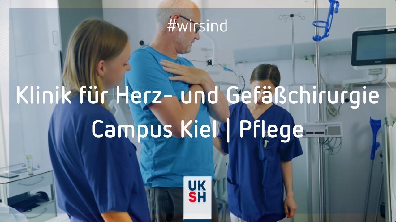 Klinik für Herz- und Gefäßchirurgie | Campus Kiel | #wirsind Pflege