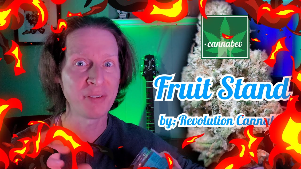 Revolution Fruit Stand is FIRE - Illinois Cannabis Review