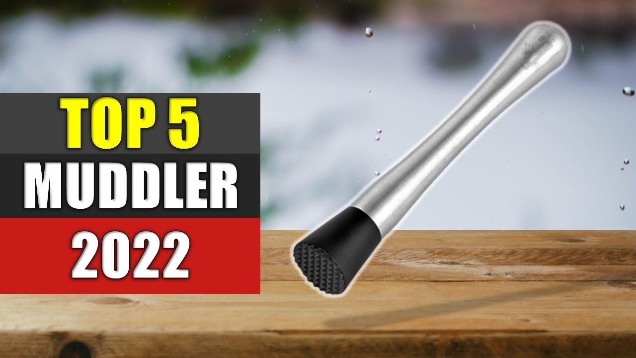 Muddler : Top 5 Best Muddler 2022