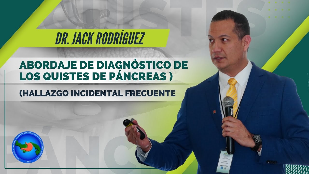 Abordaje diagnóstico de quistes de páncreas (hallazgo incidental) | Dr. Jack Rodríguez