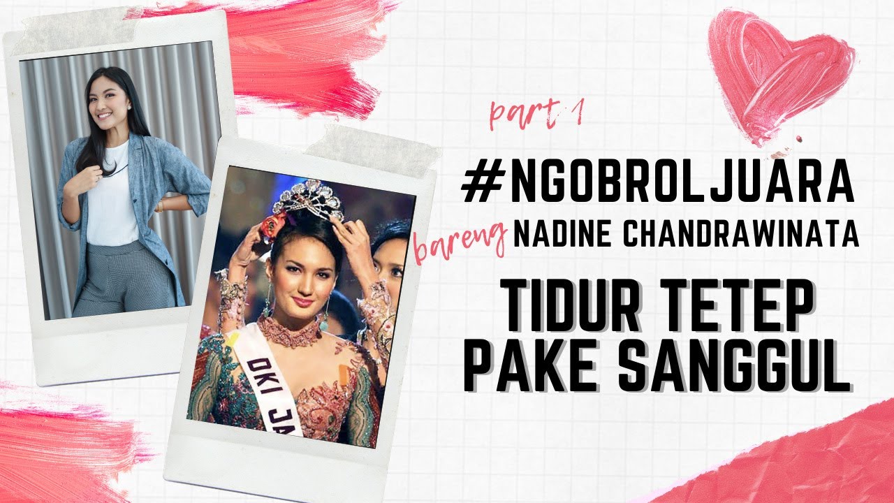 NADINE : SAAT INTERVIEW, GUE GAK SADAR TELAH MENGATAKAN YANG SALAH (PART I)