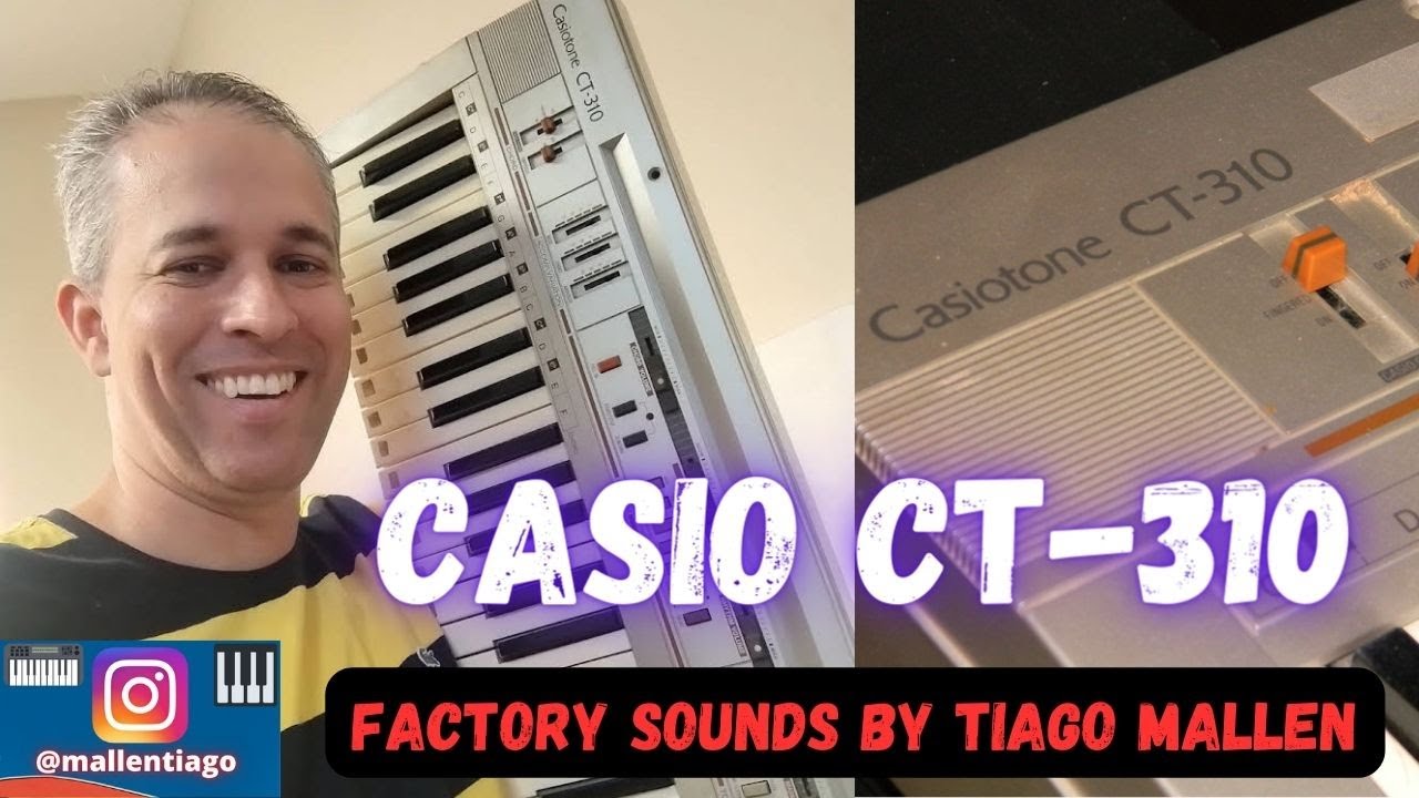 CASIO CT-310 (FACTORY SOUNDS) ANO : 1984  by TIAGO MALLEN #music #tecladista #casiotone #casio