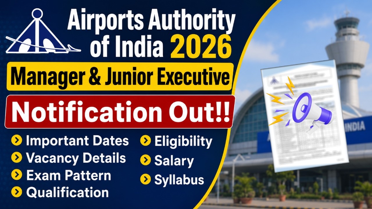 AAI 2026 Notification Out | Airports Authority of India Manager & Junior Executive Notification Out!