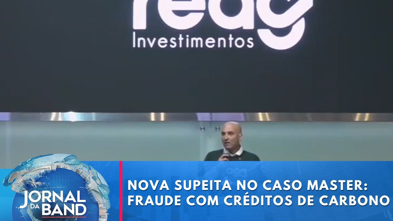 Nova supeita no caso Master: fraude com créditos de carbono | Jornal da Band
