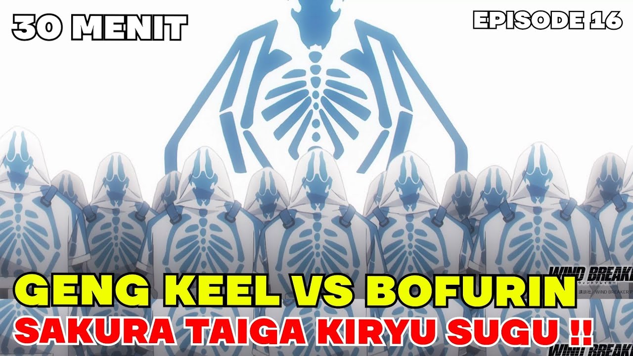 WINDBREAKER SEASON 2 EPSIODE 2 (EPISODE 16) - GENG KEEL VS GENG BOFURIN FULL FIGHT !!