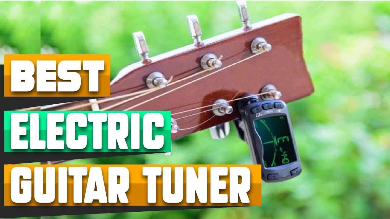 10 Most Popular Electric Guitar Tuners This Year!