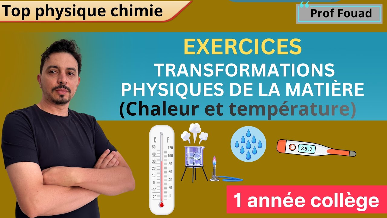 exercices transformations physiques de la matière | chaleur et température 1 année collège 