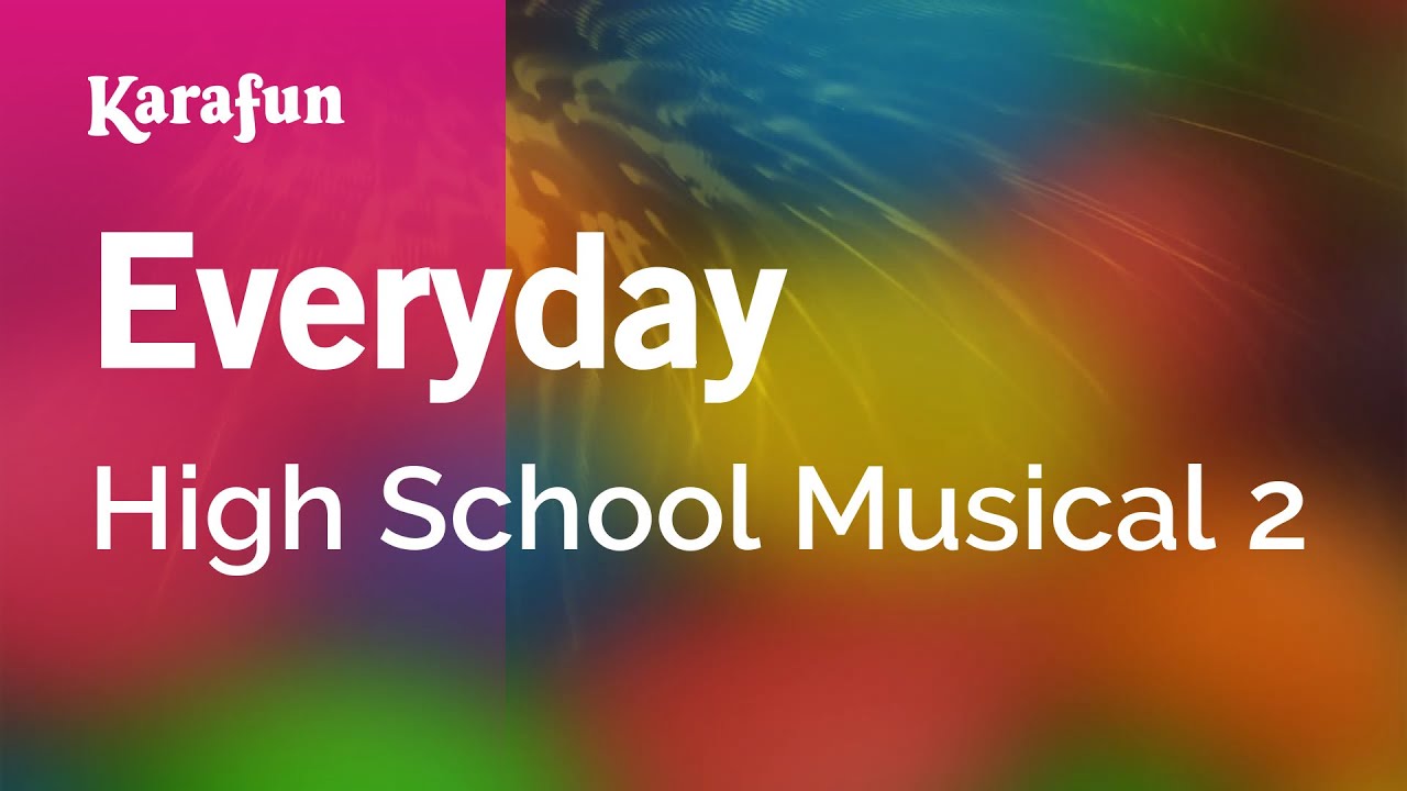 Everyday - High School Musical 2 | Karaoke Version | KaraFun