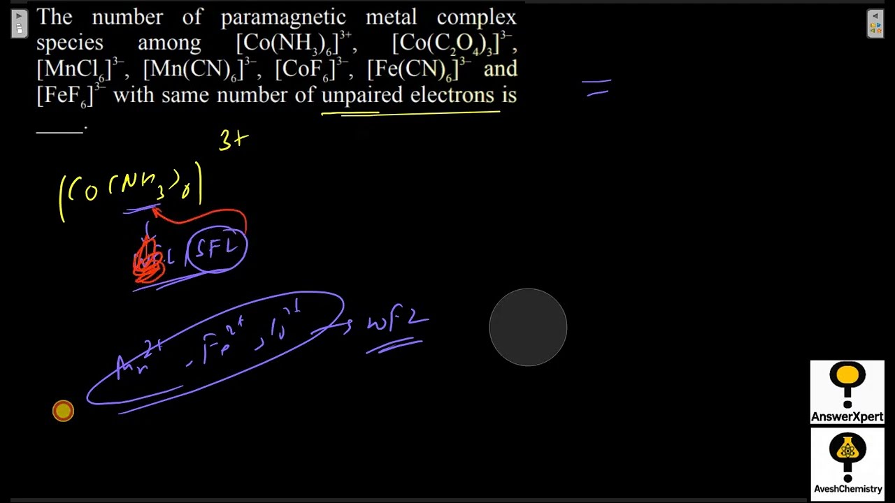 The number of paramagnetic metal complex species among [Co(NH3)6]3+, [Co(CO3)6]3-, [MnCl6]3-, [Mn(CN