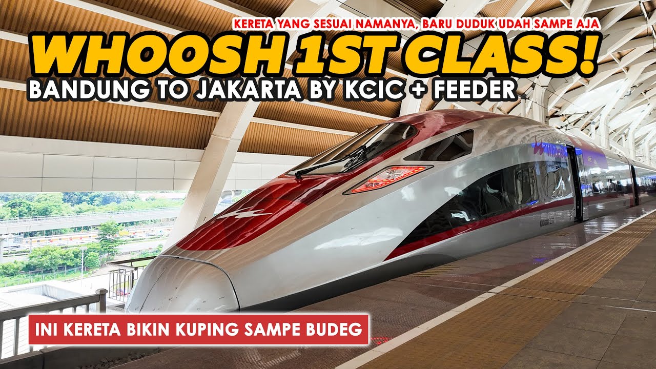 WHOOSH 1ST CLASS | KERETA BENERAN CEPAT BANDUNG JAKARTA, BARU DUDUK TAU-TAU UDAH SAMPE AJA