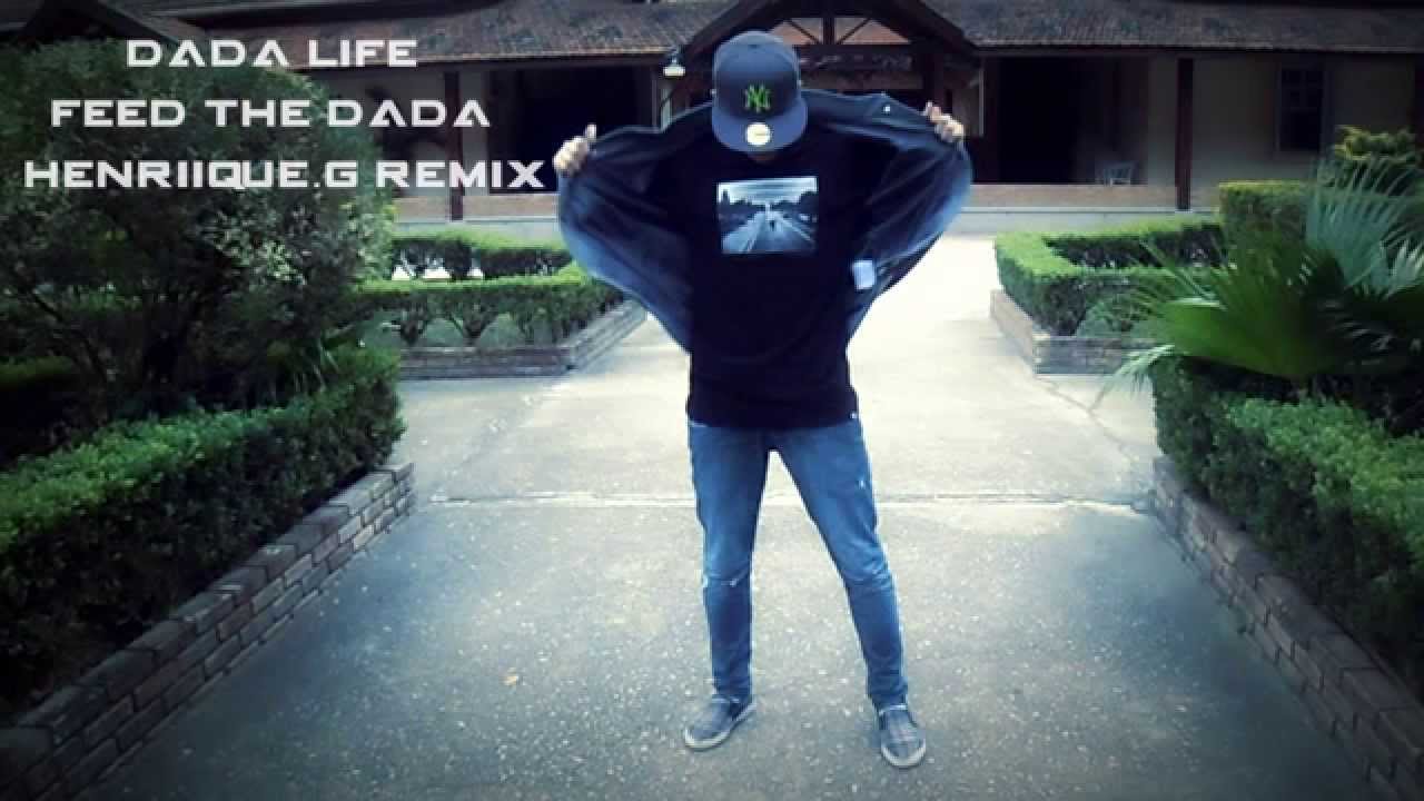 Dada Life - Feed The Dada (Henriique.G Remix) EXCLUSIVE ERNANDES D