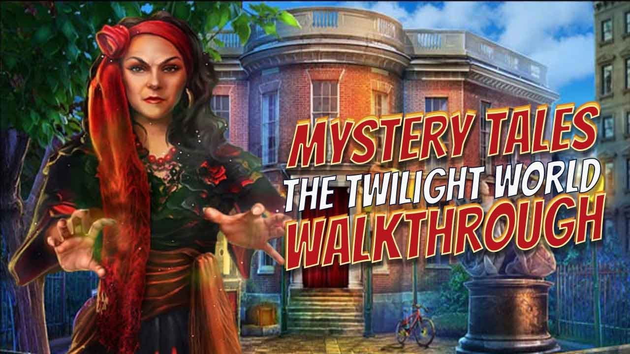 Mystery Tales 2 The Twilight World Walkthrough Full HD 1080 | @GAMZILLA-
